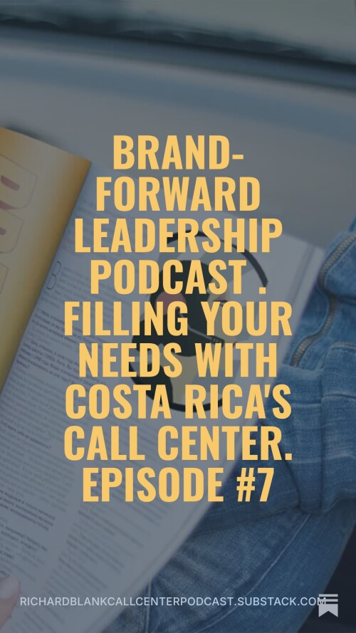 Brand-Forward-Leadership-podcast-appointment-setting-guest-Richard-Blank-Costa-Ricas-Call-Center.-2.jpeg
