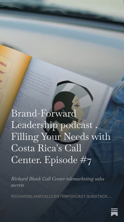 Brand-Forward-Leadership-podcast-appointment-setting-guest-Richard-Blank-Costa-Ricas-Call-Center.-7.jpeg